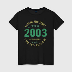 Женская футболка Легендарный с 2003