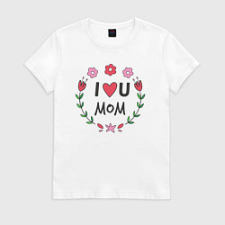 Женская футболка I love you mom