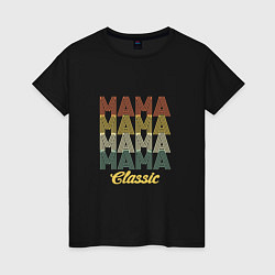 Женская футболка Mama Classic