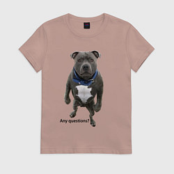 Женская футболка Вопросов нет - питбуль - мощь