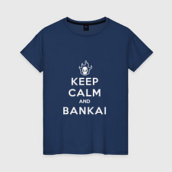 Футболка хлопковая женская Keep calm and bankai - Bleach, цвет: тёмно-синий