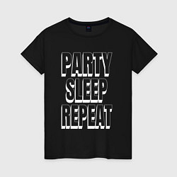 Женская футболка Party sleep repeat надпись с тенью