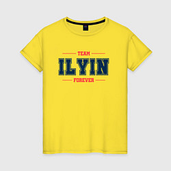 Женская футболка Team Ilyin forever фамилия на латинице