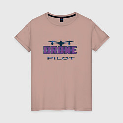 Женская футболка Пилот квадрокоптера