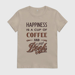 Женская футболка Счастье это чашка кофе и хорошая книга