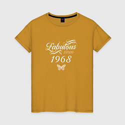 Женская футболка Fabulous since 1968