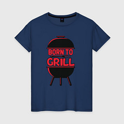 Женская футболка Born to grill