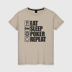 Женская футболка Eat, sleep, poker, repeat