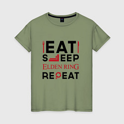 Женская футболка Надпись: eat sleep Elden Ring repeat