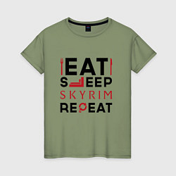 Женская футболка Надпись: eat sleep Skyrim repeat