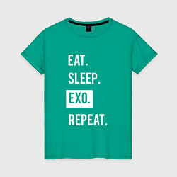 Женская футболка Eat Sleep EXO Repeat