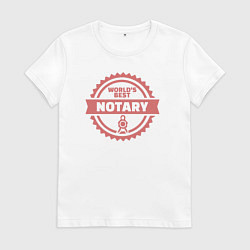 Женская футболка Лучший в мире нотариус