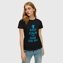 Футболка хлопковая женская Keep calm and dab, цвет: черный — фото 2