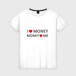 Женская футболка Надпись Я люблю деньги деньги любят меня