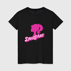 Женская футболка Дочь - силуэт Барби