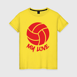 Футболка хлопковая женская Volleyball my love, цвет: желтый