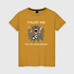 Женская футболка Верь мне я инженер медведь