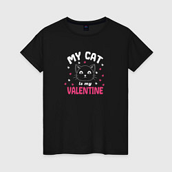 Футболка хлопковая женская My cat is my Valentine 2024, цвет: черный