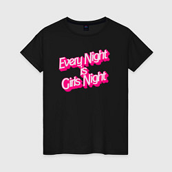 Женская футболка Каждая ночь - ночь девчонок