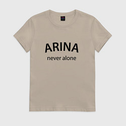 Женская футболка Arina never alone - motto