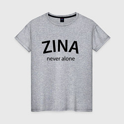 Женская футболка Zina never alone - motto