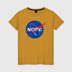 Женская футболка Nope NASA