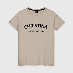 Футболка хлопковая женская Christina never alone - motto, цвет: миндальный