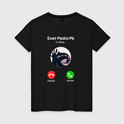 Женская футболка Енот pedro pe is calling мем