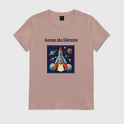 Женская футболка Across the Universe for ever