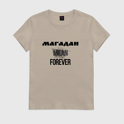 Женская футболка Магадан навсегда
