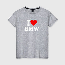 Женская футболка I love my BMW