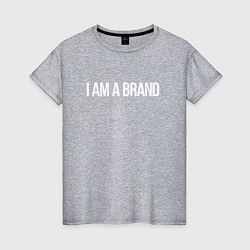 Женская футболка I am a brand