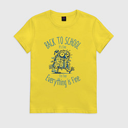 Женская футболка Первое сентября учителя - всё в порядке - сарказм