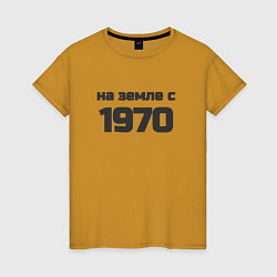 Женская футболка На земле с 1970