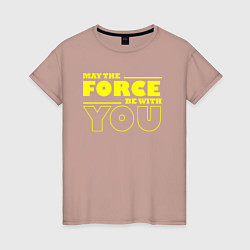 Футболка хлопковая женская May the force be with you Star wars, цвет: пыльно-розовый