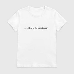 Женская футболка Житель планеты океан
