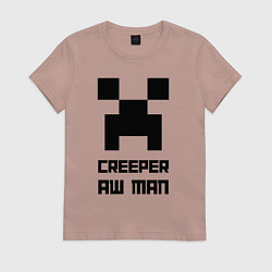 Женская футболка Creeper Aw Man, Майнкрафт мем