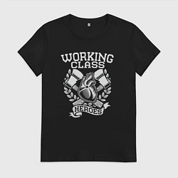 Женская футболка Герои рабочего класса
