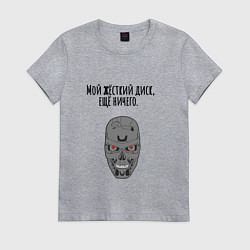 Женская футболка Мой жёсткий диск ещй ничего мем терминатор