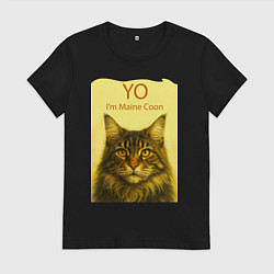 Женская футболка Yo - Im Maine Coon