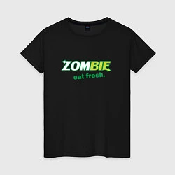 Женская футболка Zombie - eat fresh
