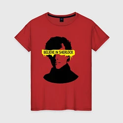 Женская футболка Believe in Sherlock