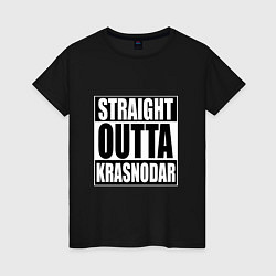 Женская футболка Straight Outta Krasnodar