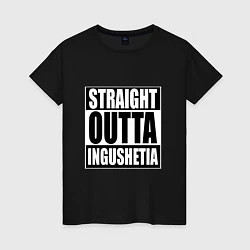 Футболка хлопковая женская Straight Outta Ingushetia, цвет: черный