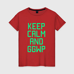 Футболка хлопковая женская Keep Calm & GGWP, цвет: красный